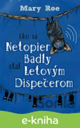 Ako sa netopier Badly stal letovým dispečerom