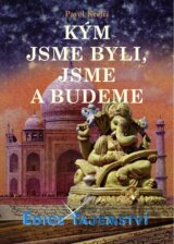 Kým jsme byli, jsme a budeme
