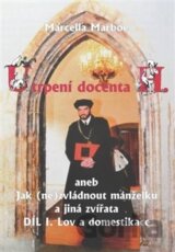Utrpení docenta H. aneb Jak (ne)zvládnout manželku a jiná zvířata