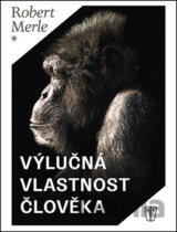 Výlučná vlastnost člověka