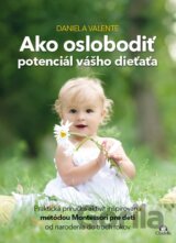 Ako oslobodiť potenciál vášho dieťaťa