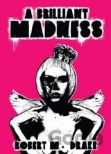 A Brilliant Madness