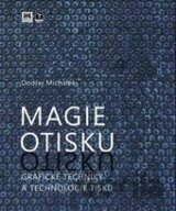 Magie otisku, grafické techniky a technologie tisku