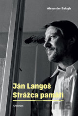 Ján Langoš. Strážca pamäti