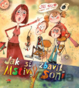 Jak se zbavit Mstivý Soni