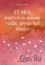 15 věcí, kterých se musíte vzdát, abyste byli šťastní