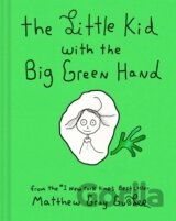 The Little Kid with the Big Green Hand