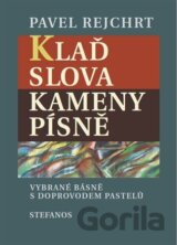 Klaď slova / Kameny písně