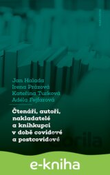 Čtenáři, autoři, nakladatelé a knihkupci v době covidové a postcovidové