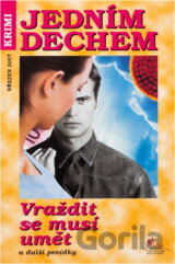 Vraždit se musí umět a další povídky