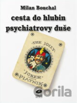 Cesta do hlubin psychiatrovy duše