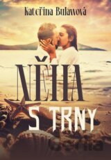 Něha s trny