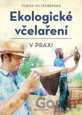Ekologické včelaření v praxi