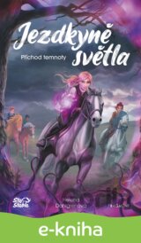 Jezdkyně světla - Příchod temnoty
