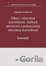 Zákon o zdrav. starostlivosti, službách súvisiacich s poskytovaním zdravotnej starostlivosti