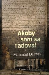 Akoby som sa radoval