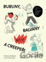Bubliny, balvany a Creepeři