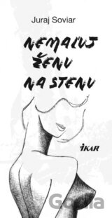Nemaľuj ženu na stenu