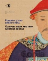 Pohledy z a do jiného světa / Glimpses from and into another world