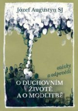 O duchovním životě a o modlitbě