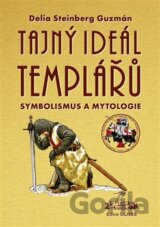 Tajný Ideál Templářů