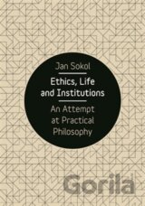 Ethics, Life and Institutions