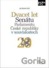 Dvacet let Senátu Parlamentu České republiky v souvislostech