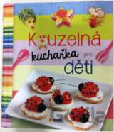 Kouzelná kuchařka pro děti