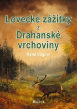 Lovecké zážitky z Drahanské vrchoviny
