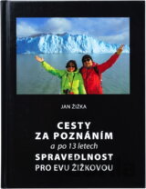 Cesty za poznáním a po 13 letech spravedlnost pro Evu Žižkovou