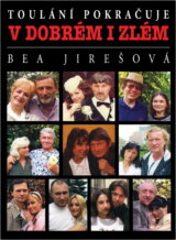 Toulání pokračuje v dobrém i zlém-