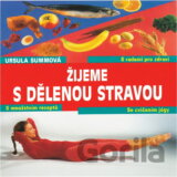 Žijeme s dělenou stravou
