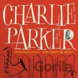 Charlie Parker: Ornithology: The Best Of Bird