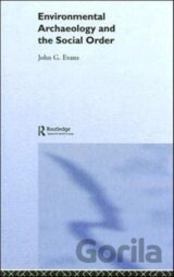 Environmental Archaeology and the Social Order