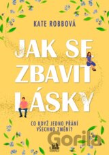 Jak se zbavit lásky