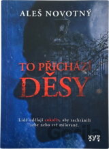 To přichází děsy
