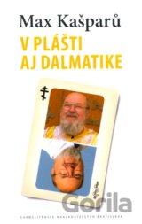 V plášti aj dalmatike