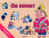 Čím budem?