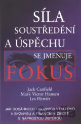 Síla soustředění a úspěchu se jmenuje Fokus