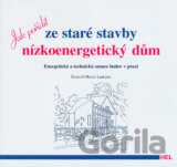 Jak pořídit ze staré stavby nízkoenergetický dům