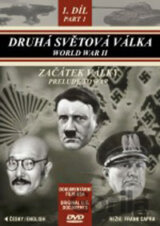 DVD - WORLD WAR II.- Druhá světová válka 1.díl - Začátek války