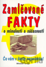 Zamlčované fakty o minulosti a súčasnosti