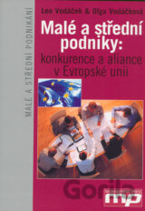 Malé a střední podniky: konkurence a aliance v Evropské unii