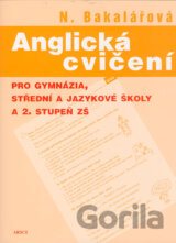 Anglická cvičení pro gymnázia, střední a jazykové školy a 2. stupeň základních škol