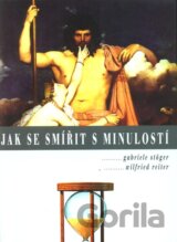Jak se smířit s minulostí