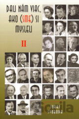 Dali nám viac, ako (sme) si mysleli II