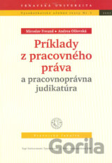 Príklady z pracovného práva a pracovnoprávna judikatúra