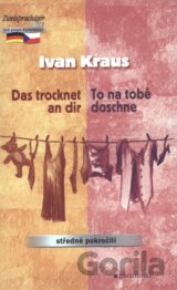 Das trocknet an dir / To na tobě doschne