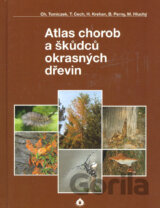 Atlas chorob a škůdců okrasných dřevin