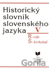 Historický slovník slovenského jazyka V (R - Š)
